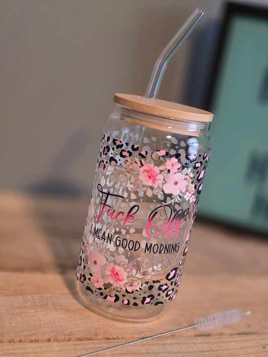 PINK FLORAL LEAPORD- F*** Off I Mean Good Morning- 16oz Glass Tumbler